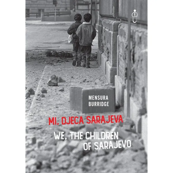 MI DJECA SARAJEVA - WE THE CHILDREN OF SARAJEVO 